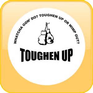 diffiniad o toughen